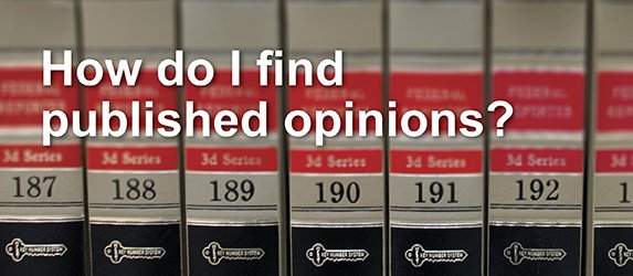 How do I find published opinions?
